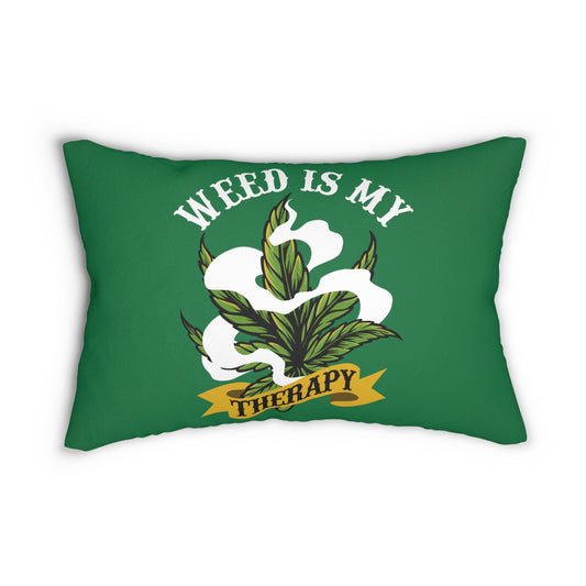 Weed Is My Therapy Pillow