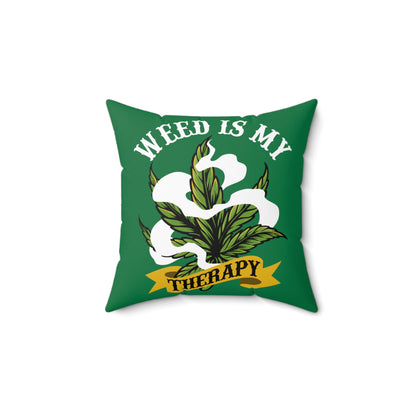 Weed Is My Therapy Square Pillow